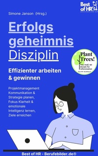 Abbildung von: Erfolgsgeheimnis Disziplin! Effizienter arbeiten & gewinnen - Best of HR
