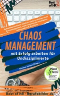 Abbildung von: Chaos-Management - mit Erfolg arbeiten für Undisziplinierte - Best of HR