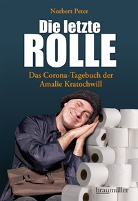 Abbildung von: Die letzte Rolle - Braumüller Verlag