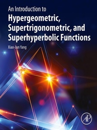 Bild: An Introduction to Hypergeometric, Supertrigonometric, and Superhyperbolic Functions - Academic Press