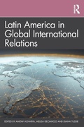Cover: Latin America in Global International Relations - Routledge