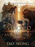 Cover: O Vinculo do Aventureiro - Tao Wong