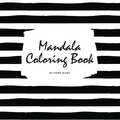 Cover: Mandala Coloring Book for Teens and Young Adults (8.5x8.5 Coloring Book / Activity Book) - Sheba Blake Publishing