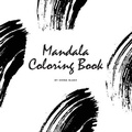 Cover: Mandala Coloring Book for Teens and Young Adults (8.5x8.5 Coloring Book / Activity Book) - Sheba Blake Publishing