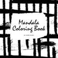 Cover: Mandala Coloring Book for Teens and Young Adults (8.5x8.5 Coloring Book / Activity Book) - Sheba Blake Publishing