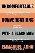 Cover: Uncomfortable Conversations with a Black Man - Pan Books