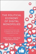 Cover: The Political Economy of Digital Monopolies - Bristol University Press