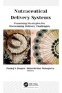 Cover: Nutraceutical Delivery Systems - Apple Academic Press Inc.