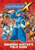 Cover: Mega Man X: Maverick Hunter's Field Guide (Hardcover) - Udon Entertainment Corp