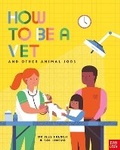Cover: How to Be a Vet and Other Animal Jobs - Nosy Crow Ltd