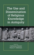 Cover: The Use and Dissemination of Religious Knowledge in Antiquity - Equinox Publishing Ltd