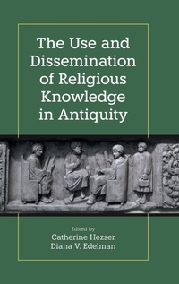 Enlarge image Cover: The Use and Dissemination of Religious Knowledge in Antiquity - Equinox Publishing Ltd