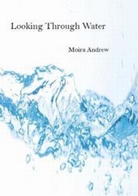 Enlarge image Cover: Looking Through Water - Poetry Space Ltd