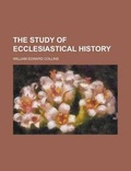 Cover: The Study of Ecclesiastical History - Rarebooksclub.com