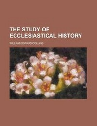 Enlarge image Cover: The Study of Ecclesiastical History - Rarebooksclub.com