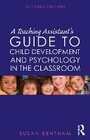 Cover: A Teaching Assistant's Guide to Child Development and Psychology in the Classroom - Routledge