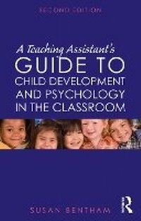 Abbildung von: A Teaching Assistant's Guide to Child Development and Psychology in the Classroom - Routledge