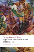 Cover: Pygmalion, Heartbreak House, and Saint Joan - OUP eBook
