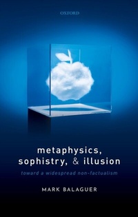Abbildung von: Metaphysics, Sophistry, and Illusion - OUP eBook