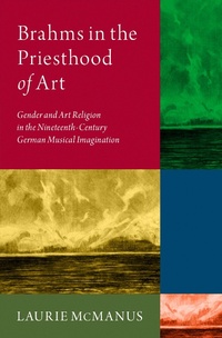 Abbildung von: Brahms in the Priesthood of Art - OUP eBook