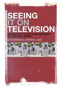 Cover: Seeing It on Television - Bloomsbury Academic USA