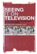 Cover: Seeing It on Television - Bloomsbury Academic USA