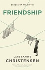 Cover: Friendship - MacLehose Press