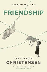 Enlarge image Cover: Friendship - MacLehose Press