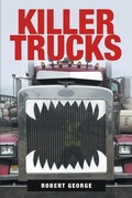 Cover: Killer Trucks - Page Publishing, Inc.