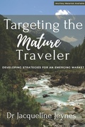 Cover: Targeting the Mature Traveler - Business Expert Press