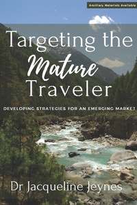 Abbildung von: Targeting the Mature Traveler - Business Expert Press