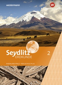 Abbildung von: Seydlitz Erdkunde - Ausgabe 2022 für Realschulen plus in Rheinland-Pfalz - Westermann Schulbuchverlag