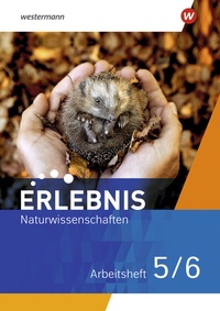 Abbildung von: Erlebnis Naturwissenschaften - Ausgabe 2021 - Westermann Schulbuchverlag