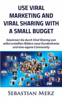 Abbildung von: Use Viral Marketing and Viral Sharing with a Small Budget - Books on Demand