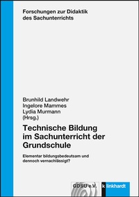 Abbildung von: Technische Bildung im Sachunterricht der Grundschule - Verlag Julius Klinkhardt GmbH & Co. KG