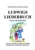 Cover: Ludwigs Liederbuch f&uuml;r Alblockfl&ouml;te - epubli