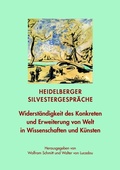 Cover: Widerst&auml;ndigkeit des Konkreten und Erweiterung von Welt in Wissenschaften und K&uuml;nsten - Mattes Vlg