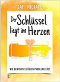 Cover: Der Schl&uuml;ssel liegt im Herzen - Driediger Verlag