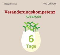 Abbildung von: Veränderungskompetenz ausbauen. Gesamtpaket bis zu 6 Tage (Trainingskonzept) - managerSeminare Verlags GmbH