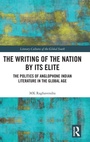Cover: The Writing of the Nation by Its Elite - Routledge India