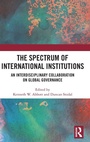 Cover: The Spectrum of International Institutions - Routledge