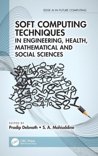 Enlarge image Cover: Soft Computing Techniques in Engineering, Health, Mathematical and Social Sciences - CRC Press