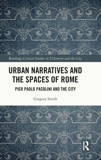 Enlarge image Cover: Urban Narratives and the Spaces of Rome - Routledge