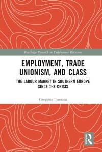 Abbildung von: Employment, Trade Unionism, and Class - Routledge