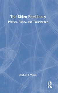 Enlarge image Cover: The Biden Presidency - Routledge