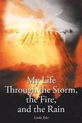 Cover: My Life Through the Storm, the Fire, and the Rain - Christian Faith
