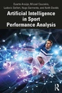 Cover: Artificial Intelligence in Sport Performance Analysis - Routledge