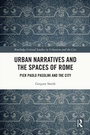 Cover: Urban Narratives and the Spaces of Rome - Routledge