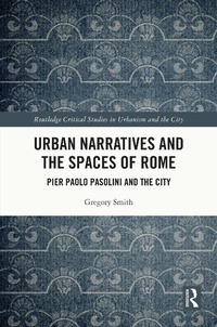 Enlarge image Cover: Urban Narratives and the Spaces of Rome - Routledge