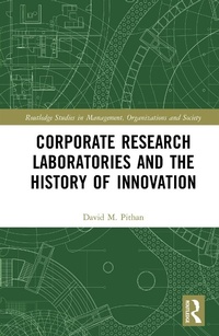 Abbildung von: Corporate Research Laboratories and the History of Innovation - Routledge